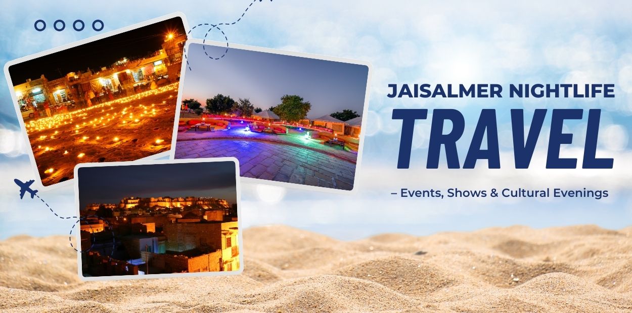 Jaisalmer Nightlife – Events, Shows & Cultural Evenings