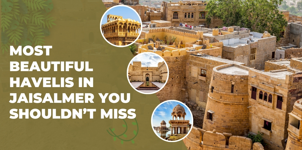 Most Beautiful Havelis in Jaisalmer You Shouldn’t Miss